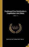 Ferdinand Von Richthofen's Tagebücher Aus China, Volume 2