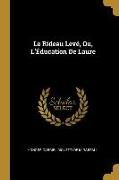 Le Rideau Levé, Ou, l'Éducation de Laure