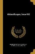 Abhandlungen, Issue 542