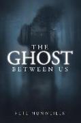 The Ghost Between Us