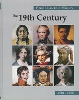 Great Lives from History: The 19th Century, Volume 3: 1801-1900