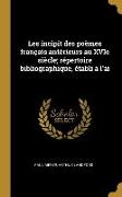 Les Incipit Des Poèmes Français Antérieurs Au Xvie Siècle, Répertoire Bibliographique, Établi À l'Ai