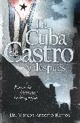 La Cuba de Castro y Despues