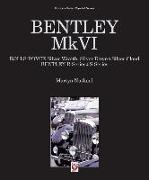 Bentley Mkvi: Rolls-Royce Silver Wraith, Silver Dawn & Silver Cloud, Bentley R-Series & S-Series