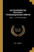 Zur Geschichte Der Deutschen Verfassungswerkes 1848-49: Abth. 1, 1, 2 Zweite Abtheilung