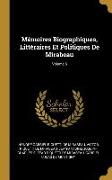 Mémoires Biographiques, Littéraires Et Politiques de Mirabeau, Volume 6