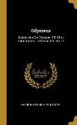 Odysseus: Scenen Aus Der Odyssee: Für Chor, Solostimmen Und Orchester: Op. 41