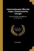 Untersuchungen Über Die Sogen. Clementinische Liturgie: Im VIII. Buch Der Apostolischen Konstitutionen