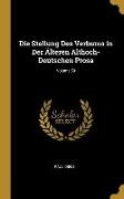 Die Stellung Des Verbums in Der Älteren Althoch-Deutschen Prosa, Volume 59