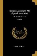 Niccolo Jommelli ALS Opernkomponist: Mit Einer Biographie, Volume 2