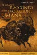 Il grande racconto dell'evoluzione umana