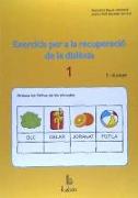 Exercicis per a la recuperació de la dislèxia 1 : 7 i 8 anys