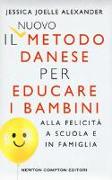 Il nuovo metodo danese per educare i bambini alla felicità a scuola e in famiglia