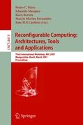 Reconfigurable Computing: Architectures, Tools and Applications