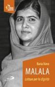 Malala. Lottare per la dignità