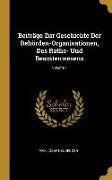 Beiträge Zur Geschichte Der Behörden-Organisationen, Des Raths- Und Beamtenwesens, Volume 1