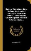 Kurze ... Vorstellung Der ... Heiligen Rechten Und Ordnungen Des Hauses Gottes ... Vorgestellt in Einem Gespräch Zwischen Vater Und Sohn