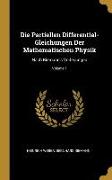 Die Partiellen Differential-Gleichungen Der Mathematischen Physik: Nach Riemann's Vorlesungen, Volume 1