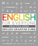 English for Everyone English Grammar Guide Practice Book