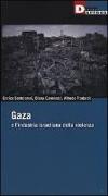 Gaza e l'industria israeliana della violenza