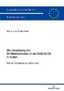 Die Umsetzung der EU-Mediationsrichtlinie 2008/52/EG in Italien