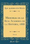 Memorias de la Real Academia de la Historia, 1888, Vol. 11 (Classic Reprint)