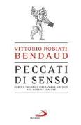 Peccati di senso. Parole logore e riflessioni abusate nel sentire comune