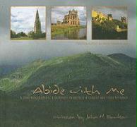 Abide with Me: A Photographic Journey Through Great British Hymns [With CD (Audio)]