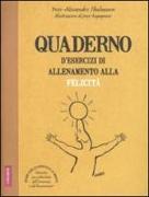 Quaderno d'esercizi di allenamento alla felicità