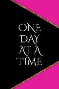 One Day at a Time: A Beautiful Hot Pink and Gold Guided Odaat Journal for Twelve Step Programs. Focus on Recovery and Progress, Not Perfe