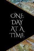 One Day at a Time: A Beautiful Art Theme Guided Odaat Journal for Twelve Step Programs. Focus on Recovery and Progress, Not Perfection