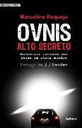 Ovnis Alto Secreto: Encuentros Cercanos Con Seres de Otros Mundos