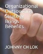 Organizational Outsourcing Strategy Brings Benefits