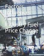 Factors Influence Airline Industry Fuel Price Change