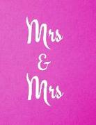 Mrs & Mrs: Notebook/Journal - 160 Lined Pages - Large Paperback