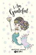 I Am Grateful: Gratitude Journal for Kids and Teens with Daily Prompts - Cute Mermaid, Unicorn Design