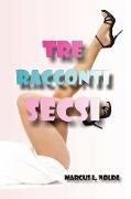 Tre Racconti Secsi