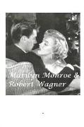 Marilyn Monroe & Robert Wagner
