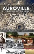 Auroville, ou la quête d'un nouveau monde