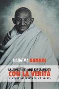 Mahatma Gandhi: la Storia dei Miei Esperimenti con la Verità