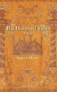 His Hundred Years, a Tale