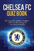 Chelsea FC Quiz Book: Test Your Knowledge of Chelsea Football Club