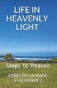Life in Heavenly Light: Steps to Heaven