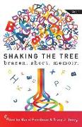 Shaking the Tree: Brazen. Short. Memoir