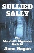 Sullied Sally: The Morelville Mysteries - Book 10