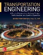 Transportation Engineering: A Practical Approach to Highway Design, Traffic Analysis, and Systems Operation