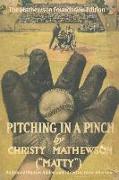 Pitching in a Pinch: Or Baseball from the Inside - With New Stories Never Before Published in Book Form