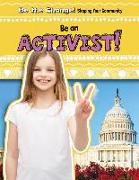 Be an Activist!