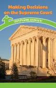 Making Decisions on the Supreme Court: Understanding Government