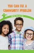 You Can Fix a Community Problem: Taking Civic Action